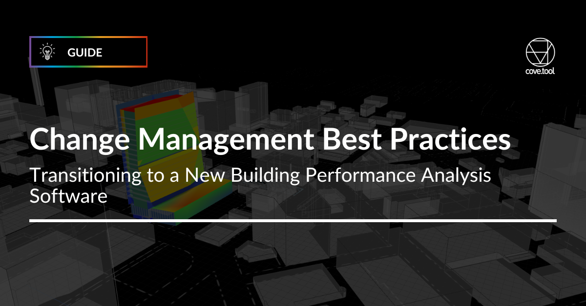 Change Management Best Practices Transitioning to A New Building Performance Analysis Software- 1200 × 628 (1)