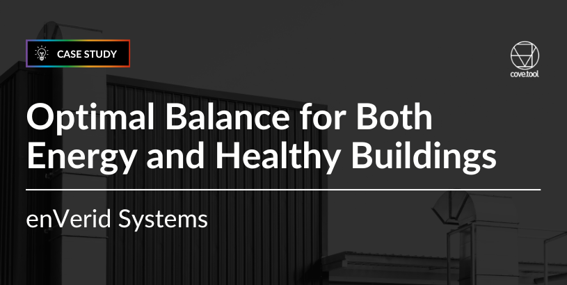 enVerid & cove.tool: Optimal Balance for Both Energy and Healthy Buildings
